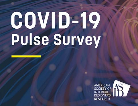 ASID COVID-19 Pulse Survey ASID COVID-19 Pulse Survey